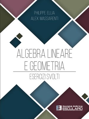 cover image of Algebra Lineare e Geometria. Esercizi svolti